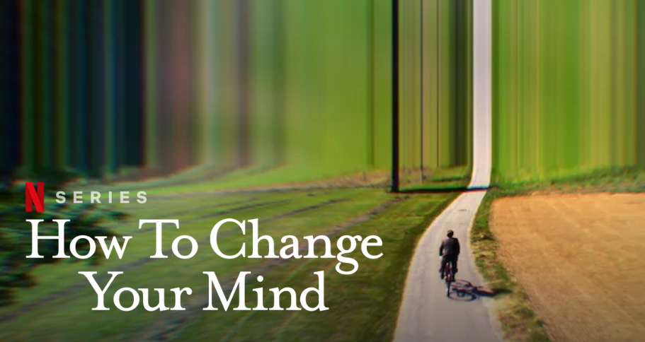 LIVE-TEC | How to change your Mind (NETFLIX)